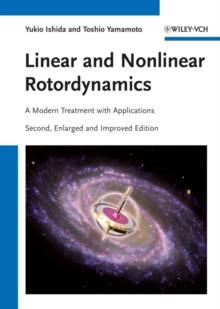 Linear and Nonlinear Rotordynamics : A Modern Treatment with Applications