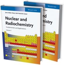 Nuclear and Radiochemistry : Fundamentals and Applications