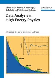 Data Analysis in High Energy Physics : A Practical Guide to Statistical Methods