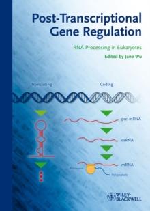 Post-Transcriptional Gene Regulation : RNA Processing in Eukaryotes