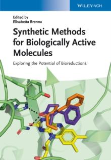 Synthetic Methods for Biologically Active Molecules : Exploring the Potential of Bioreductions