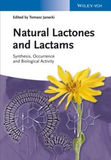 Natural Lactones and Lactams : Synthesis, Occurrence and Biological Activity