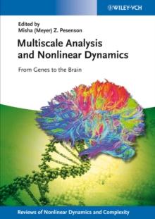 Multiscale Analysis and Nonlinear Dynamics : From Genes to the Brain