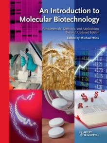 An Introduction to Molecular Biotechnology : Fundamentals, Methods and Applications