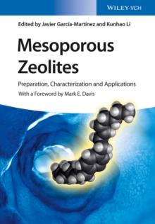 Mesoporous Zeolites : Preparation, Characterization and Applications