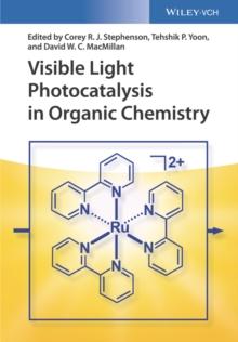 Visible Light Photocatalysis in Organic Chemistry