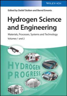 Hydrogen Science and Engineering : Materials, Processes, Systems, and Technology