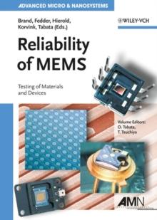 Reliability of MEMS : Testing of Materials and Devices