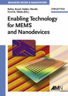 Enabling Technology for MEMS and Nanodevices : Advanced Micro and Nanosystems