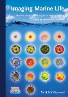 Imaging Marine Life : Macrophotography and Microscopy Approaches for Marine Biology