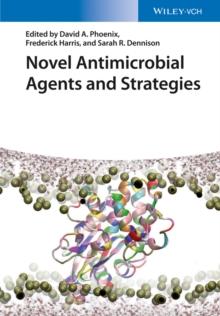 Novel Antimicrobial Agents and Strategies