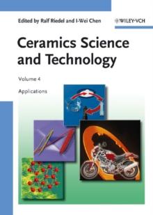 Ceramics Science and Technology, Volume 4 : Applications