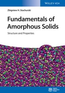 Fundamentals of Amorphous Solids : Structure and Properties