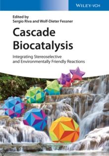 Cascade Biocatalysis : Integrating Stereoselective and Environmentally Friendly Reactions