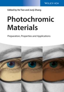 Photochromic Materials : Preparation, Properties and Applications