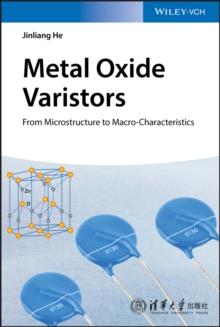 Metal Oxide Varistors : From Microstructure to Macro-Characteristics