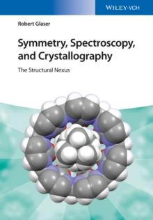 Symmetry, Spectroscopy, and Crystallography : The Structural Nexus