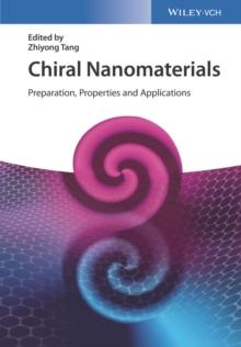 Chiral Nanomaterials : Preparation, Properties and Applications