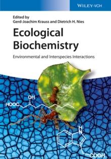 Ecological Biochemistry : Environmental and Interspecies Interactions