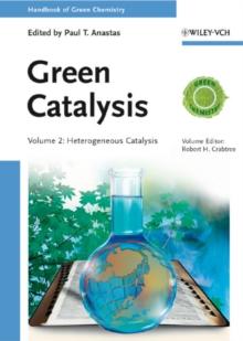 Green Catalysis, Volume 2 : Heterogeneous Catalysis