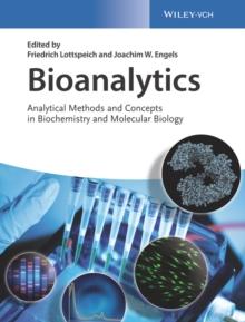 Bioanalytics : Analytical Methods and Concepts in Biochemistry and Molecular Biology