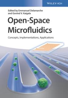 Open-Space Microfluidics : Concepts, Implementations, Applications