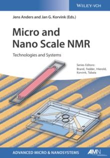 Micro and Nano Scale NMR : Technologies and Systems