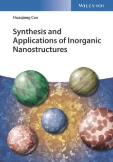 Synthesis and Applications of Inorganic Nanostructures