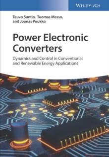 Power Electronic Converters : Dynamics and Control in Conventional and Renewable Energy Applications