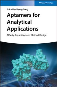 Aptamers for Analytical Applications : Affinity Acquisition and Method Design