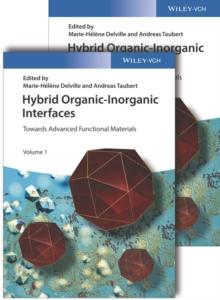 Hybrid Organic-Inorganic Interfaces : Towards Advanced Functional Materials, 2 Volumes