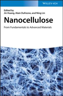 Nanocellulose : From Fundamentals to Advanced Materials