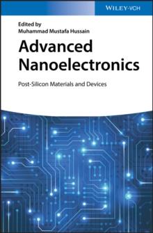 Advanced Nanoelectronics : Post-Silicon Materials and Devices