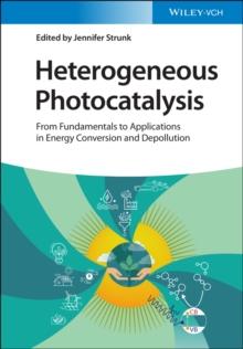 Heterogeneous Photocatalysis : From Fundamentals to Applications in Energy Conversion and Depollution