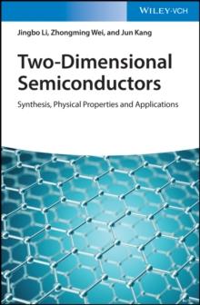 Two-Dimensional Semiconductors : Synthesis, Physical Properties and Applications