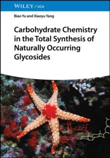 Carbohydrate Chemistry in the Total Synthesis of Naturally Occurring Glycosides