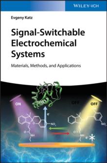 Signal-Switchable Electrochemical Systems : Materials, Methods, and Applications