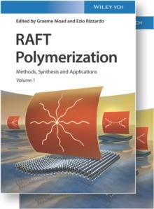 RAFT Polymerization : Methods, Synthesis, and Applications