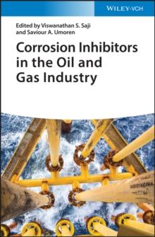 Corrosion Inhibitors in the Oil and Gas Industry