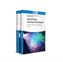 Optical Fiber Sensing Technologies : Principles, Techniques and Applications