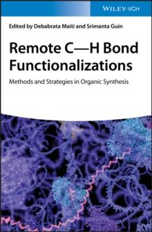 Remote C-H Bond Functionalizations : Methods and Strategies in Organic Synthesis