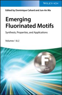 Emerging Fluorinated Motifs : Synthesis, Properties and Applications