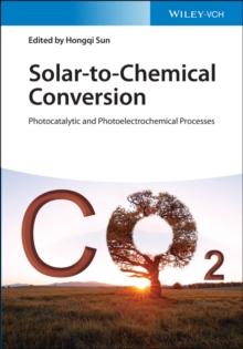 Solar-to-Chemical Conversion : Photocatalytic and Photoelectrochemical Processes