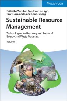 Sustainable Resource Management : Technologies for Recovery and Reuse of Energy and Waste Materials