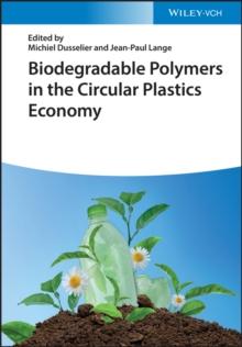 Biodegradable Polymers in the Circular Plastics Economy