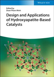 Design and Applications of Hydroxyapatite-Based Catalysts