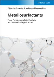 Metallosurfactants : From Fundamentals to Catalytic and Biomedical Applications