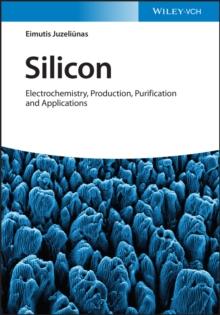 Silicon : Electrochemistry, Production, Purification and Applications