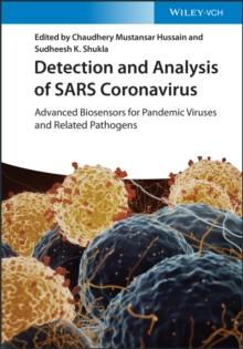 Detection and Analysis of SARS Coronavirus : Advanced Biosensors for Pandemic Viruses and Related Pathogens