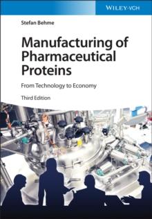 Manufacturing of Pharmaceutical Proteins : From Technology to Economy